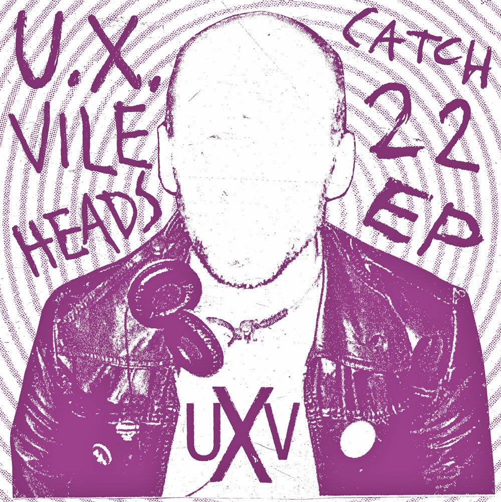 UX Vileheads- Catch 22 7” ~EX REGULATIONS / TRISTESS!