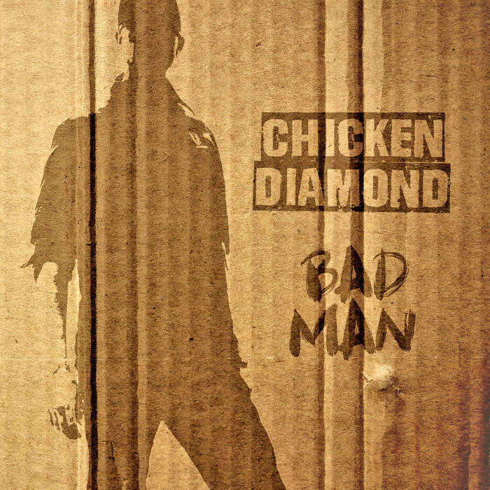 Chicken Diamond- Bad Man LP