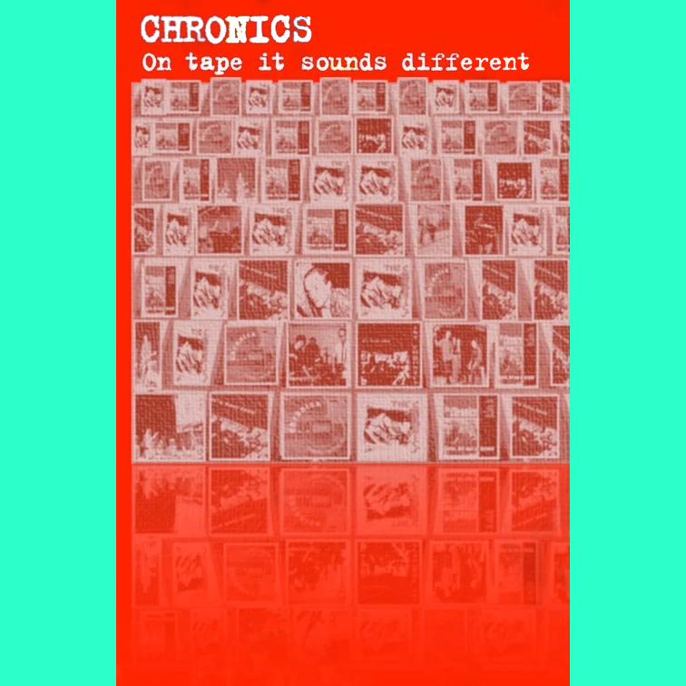 Chronics- On Tape It Sounds Different CS ~REISSUE W/ 3 UNRELEASED TRACKS!