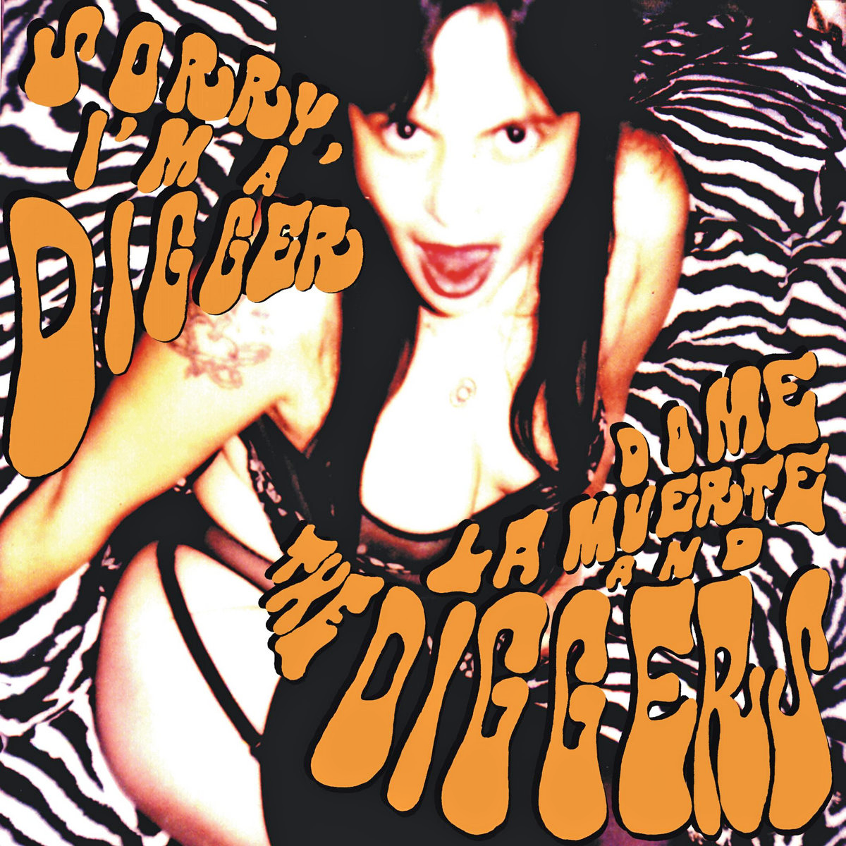 Dome La Muerte - the Diggers- Sorry I’m A Digger 7" ~EX CHEETAH CHROME MOTHERFUCKERS!