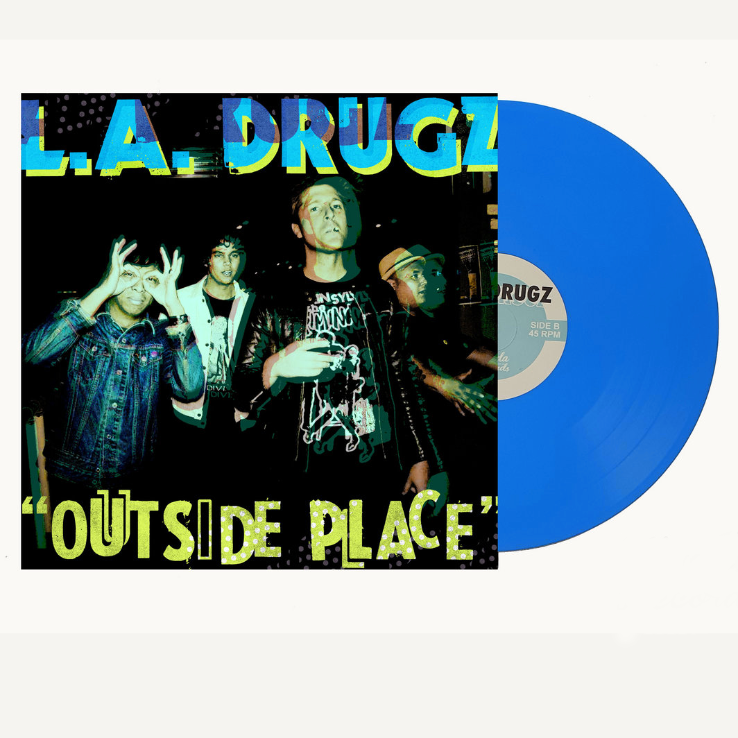 LA Drugz- Outside Place LP ~REISSUE / RARE BLUE WAX : EX CLOROX GIRLS + MANIAC!