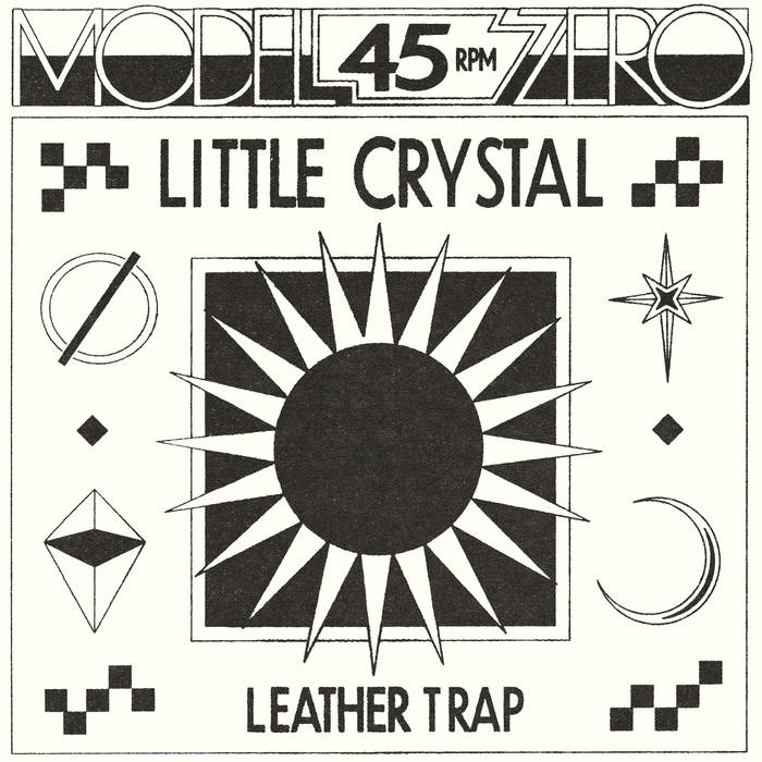 Model Zero- Little Crystal 7" ~W/ MEMBERS OF EX-CULT + AQUARIAN BLOOD!