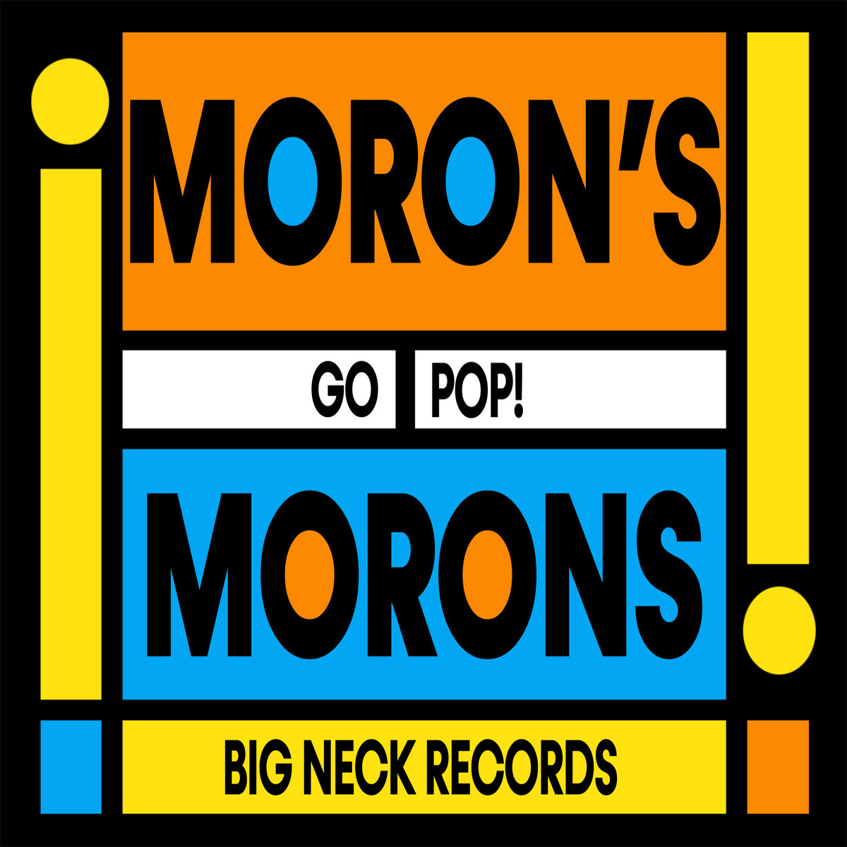 Moron’s Morons- Go Pop! 7" ~CANDY SNATCHERS / RARE ORANGE WAX!