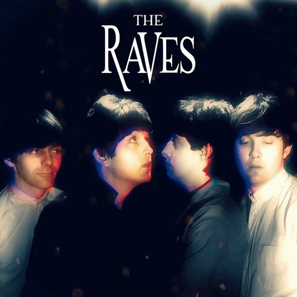 The Raves- S/T 7" ~RARE UNEARTHED 1981 - ‘83 RECORDINGS!