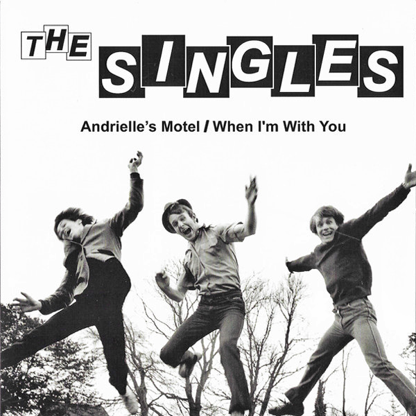 The Singles- Adrielle’s Motel 7" ~RARE UNRELEASED TRACKS FROM 1981!
