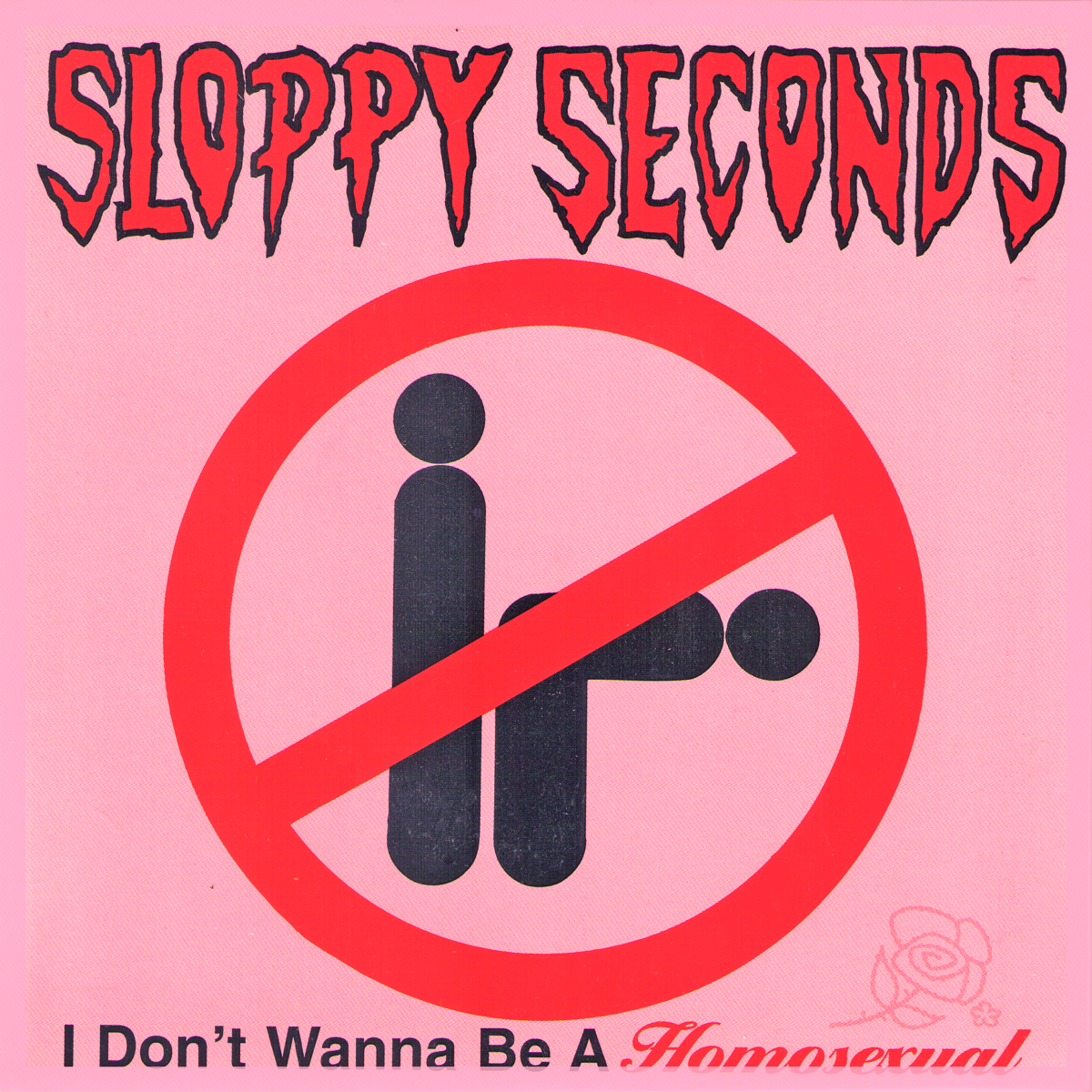 Sloppy Seconds- I Don’t Wanna Be A Homosexual 7" ~REISSUE / RARE HOT PINK WAX!