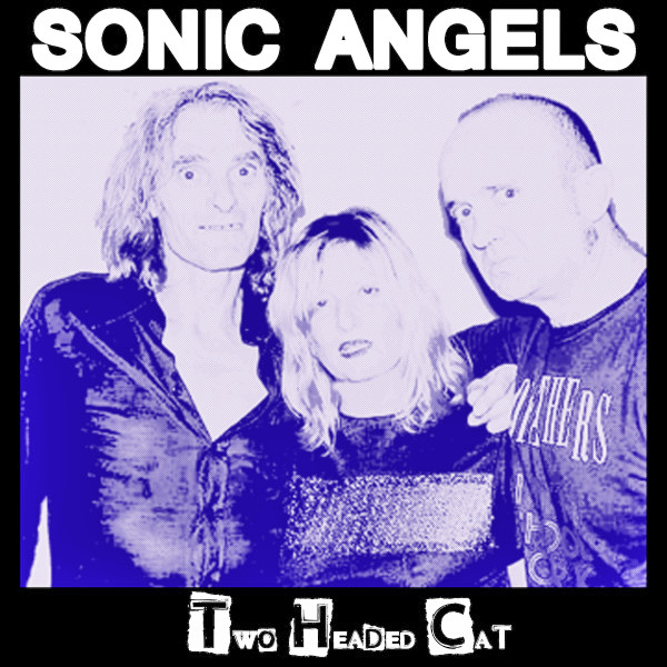 Sonic Angels-Two Headed Cat LP ~PAGANS / RARE WHITE WAX!