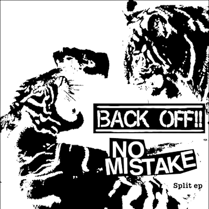 Back Off / No Mistake- Split 7" ~W/ MIKE BULLSHIT OF GO! + GREY WAX LTD 100!