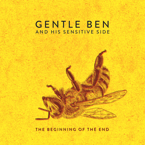 Gentle Ben & His Sensitive Side- Beginning Of the End LP ~REISSUE/ EX SIXFTHICK!