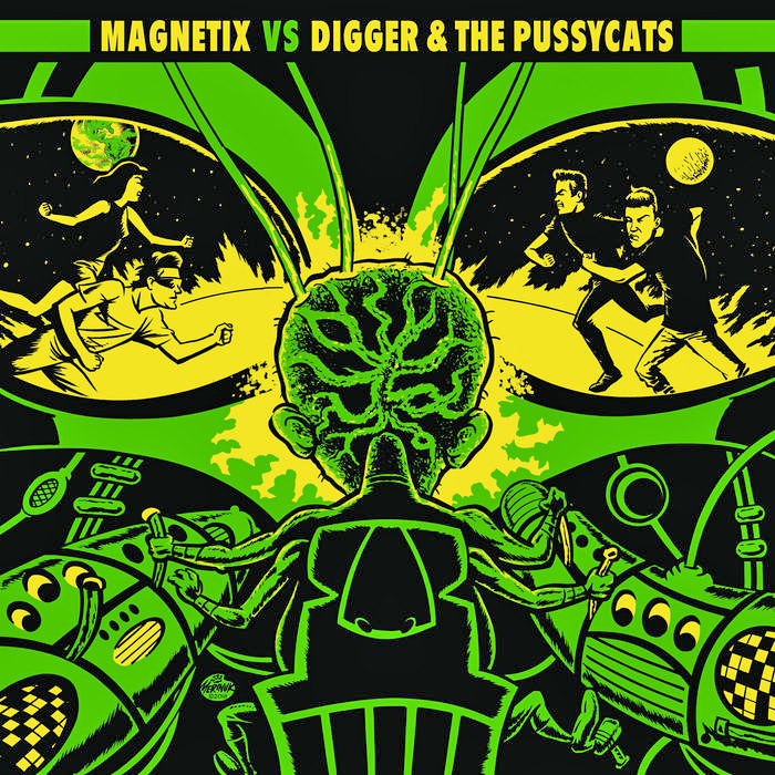 Magnetix / Digger & The Pussycats- Split 7"