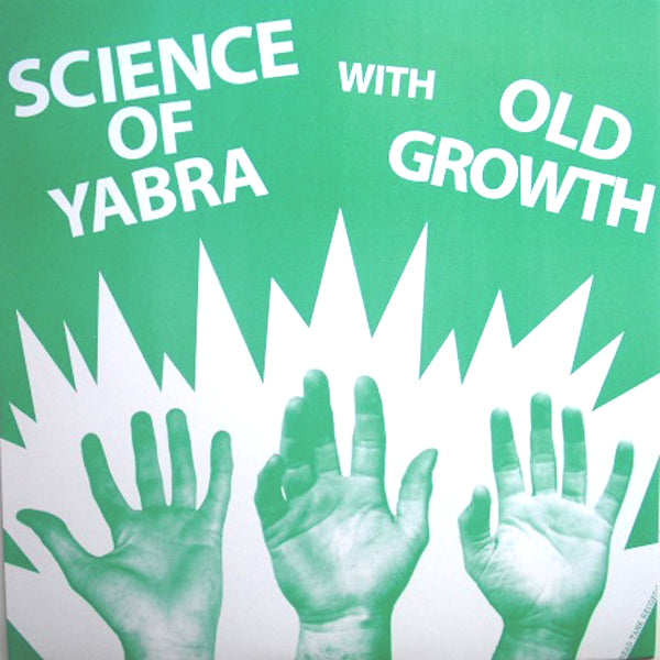 Old Growth / Science of Yabra- Split 7” ~DRIVE LIKE JEHU!