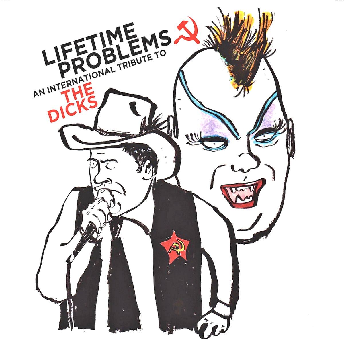 V/A- Lifetime Problems An International Tribute To The Dicks 7" ~W/ BART + THE BRATS, ILLEGAL LEATHER!