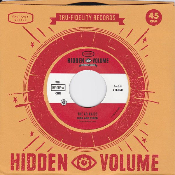 The Ar-Kaics- Sick And Tired 7" ~SCREENED COVERS! - Hidden Volume - Dead Beat Records