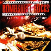 Bombshell Rocks- Love For The Microphone CD - Combat Rock - Dead Beat Records