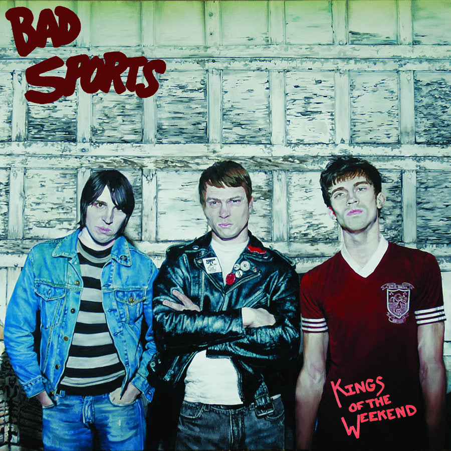 Bad Sports- Kings Of The Weekend LP ~EX RADIOACTIVITY!