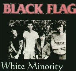 BLACK FLAG- 'White Minority' LP - HC Classics - Dead Beat Records