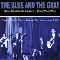 Blue And The Gray- Don’t Send Me No Flowers 7” ~REISSUE! - Get Hip - Dead Beat Records
