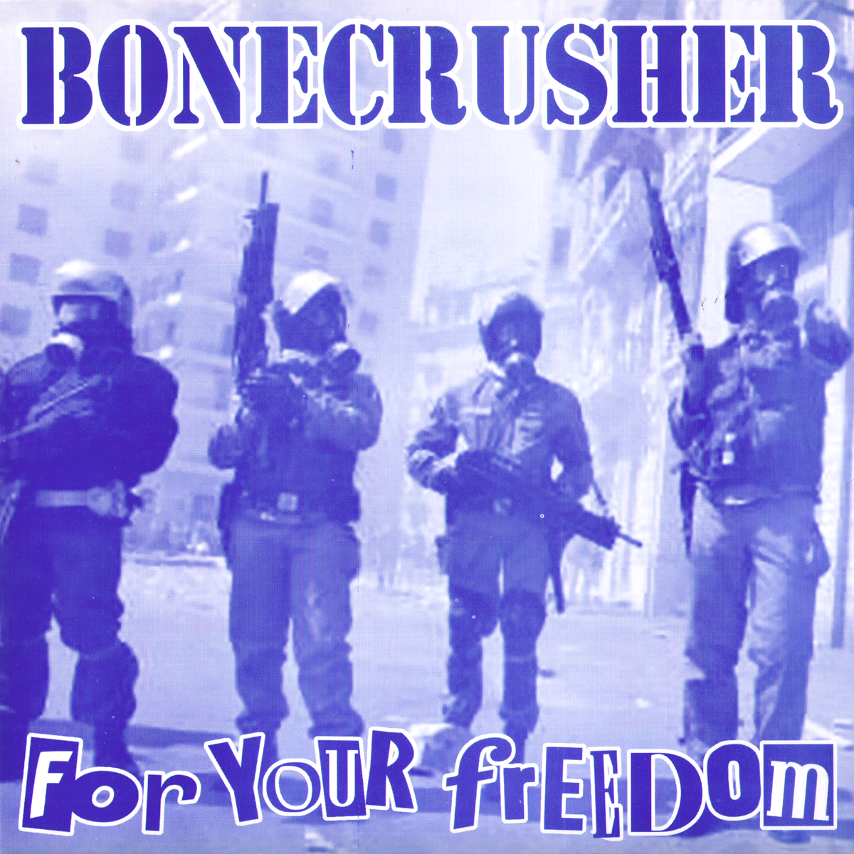 Bonecrusher- For Your Freedom 7" ~VERY RARE / LONG OUT OF PRINT!