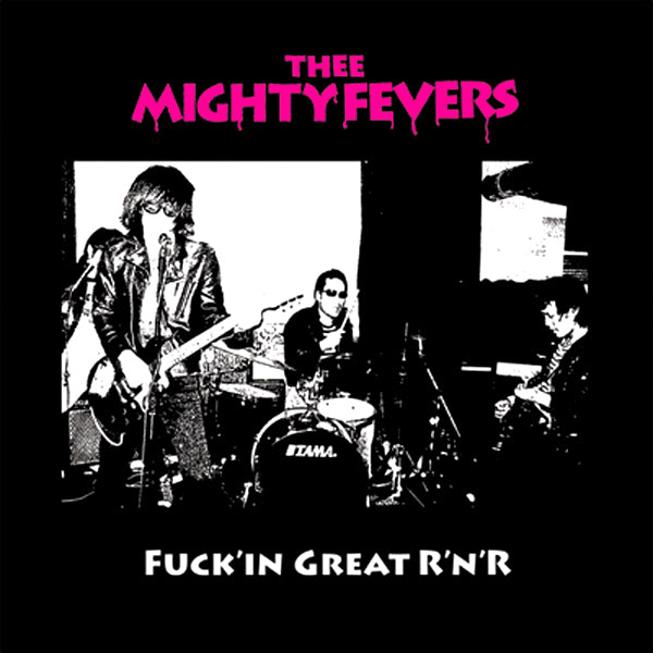 Thee Mighty Fevers- Fuck'in Great RnR LP ~TEENGENERATE / RARE RED WAX LTD TO 100 COPIES!