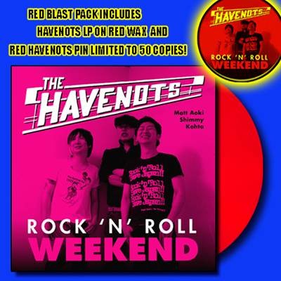 Havenots- Rock N Roll Weekend LP ~RED BLAST PACK LTD TO 50! - Dead Beat - Dead Beat Records - 1