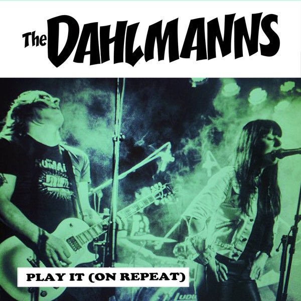 Dahlmanns- Play It (On Repeat) 7” ~RARE GREEN WAX / EX YUM YUMS!