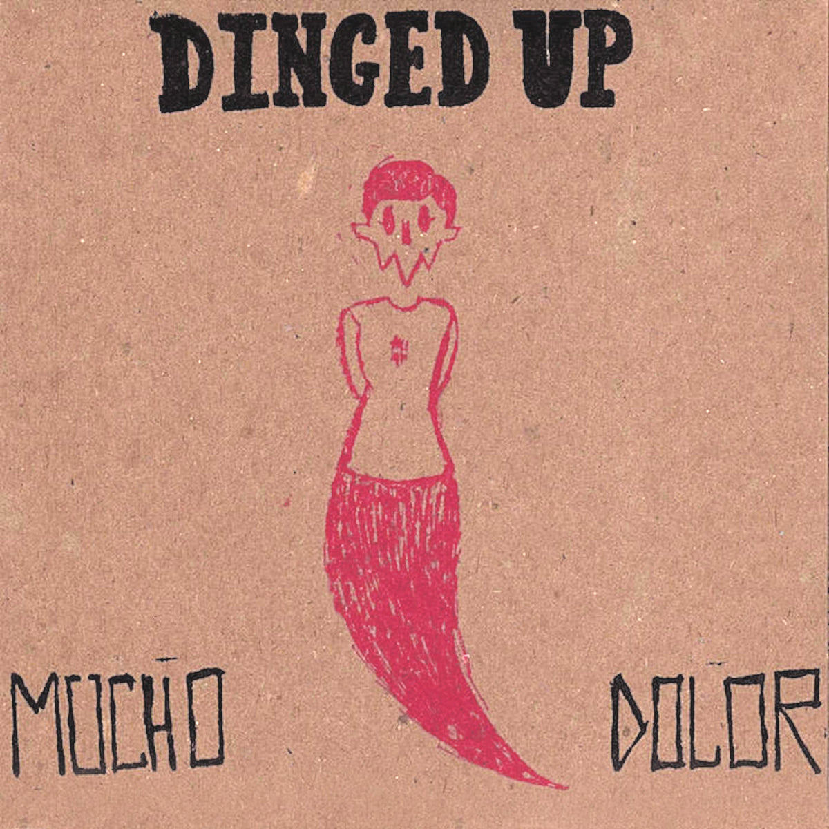 Dinged Up- Mucho Dolor LP ~RARE RED WAX!