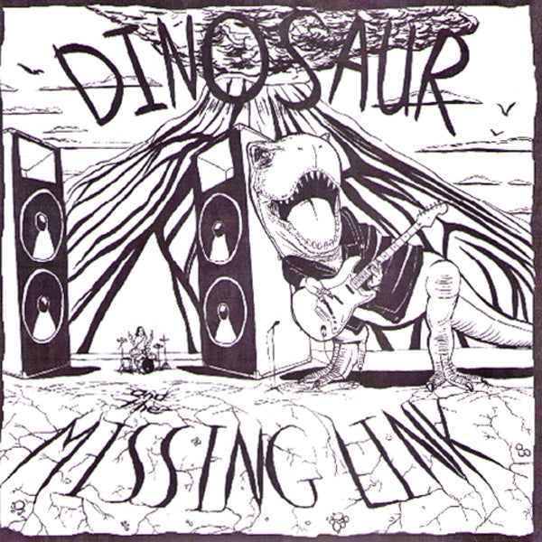 Dinosaur And The Missing Link- S/T 7” ~REATARDS!