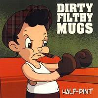 Dirty Filthy Mugs- 'Half Pint' CD - Brapp - Dead Beat Records