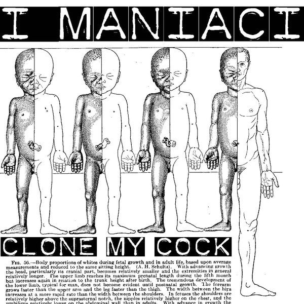 I Maniaci- Clone My Cock 7” ~GAGGERS! - Loud Punk - Dead Beat Records