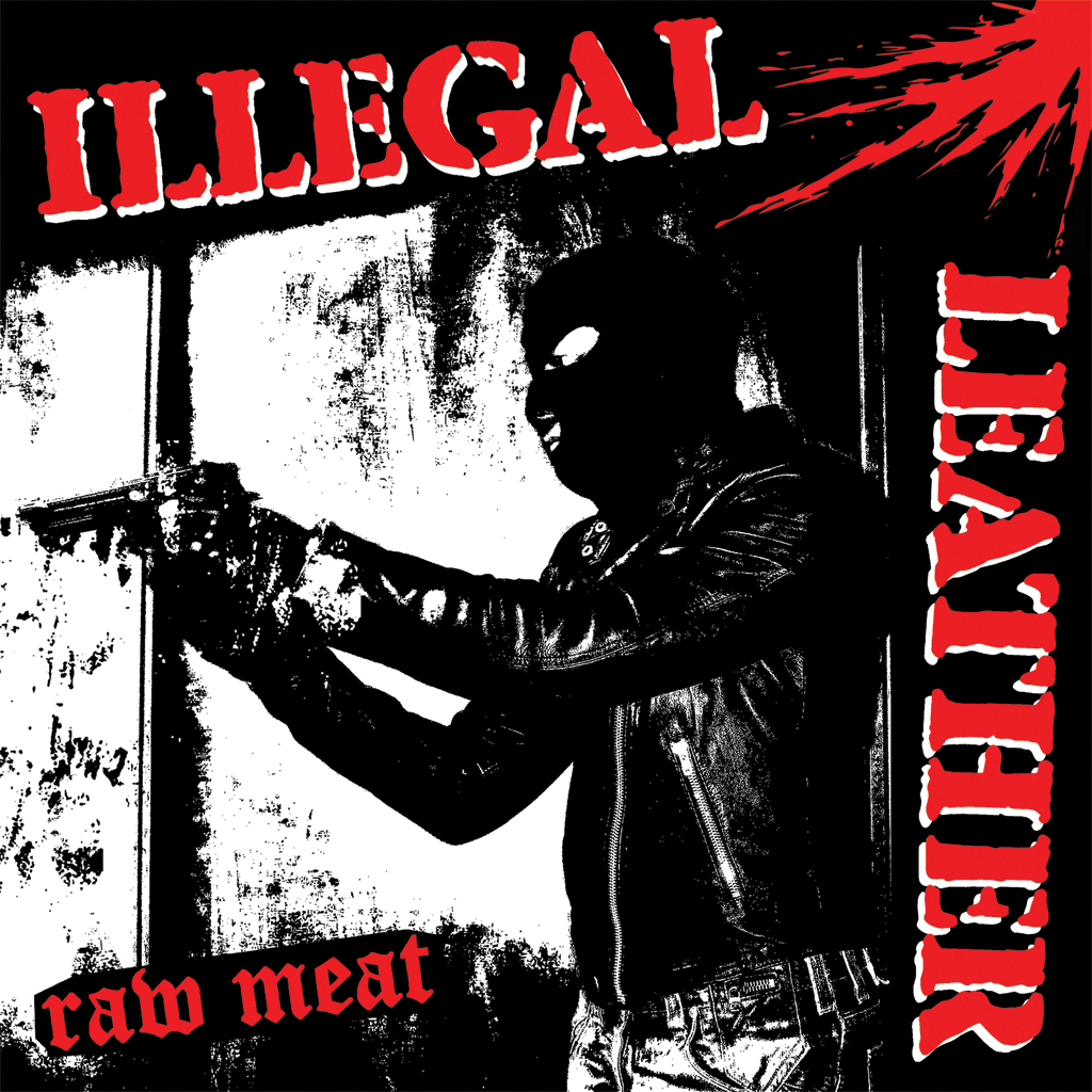 Illegal Leather- Raw Meat LP ~COVER #1 OF LIMITED 4-COVER QUADRILOGY / EX GAGGERS!