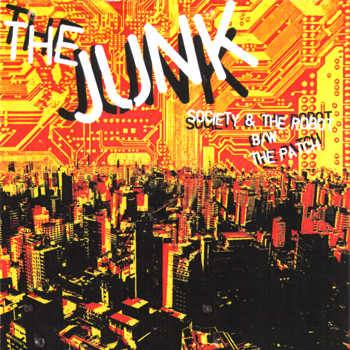 The Junk- Society & The Robot 7” ~EX SMUT PEDDLERS / RAREST COVER + STICKER!