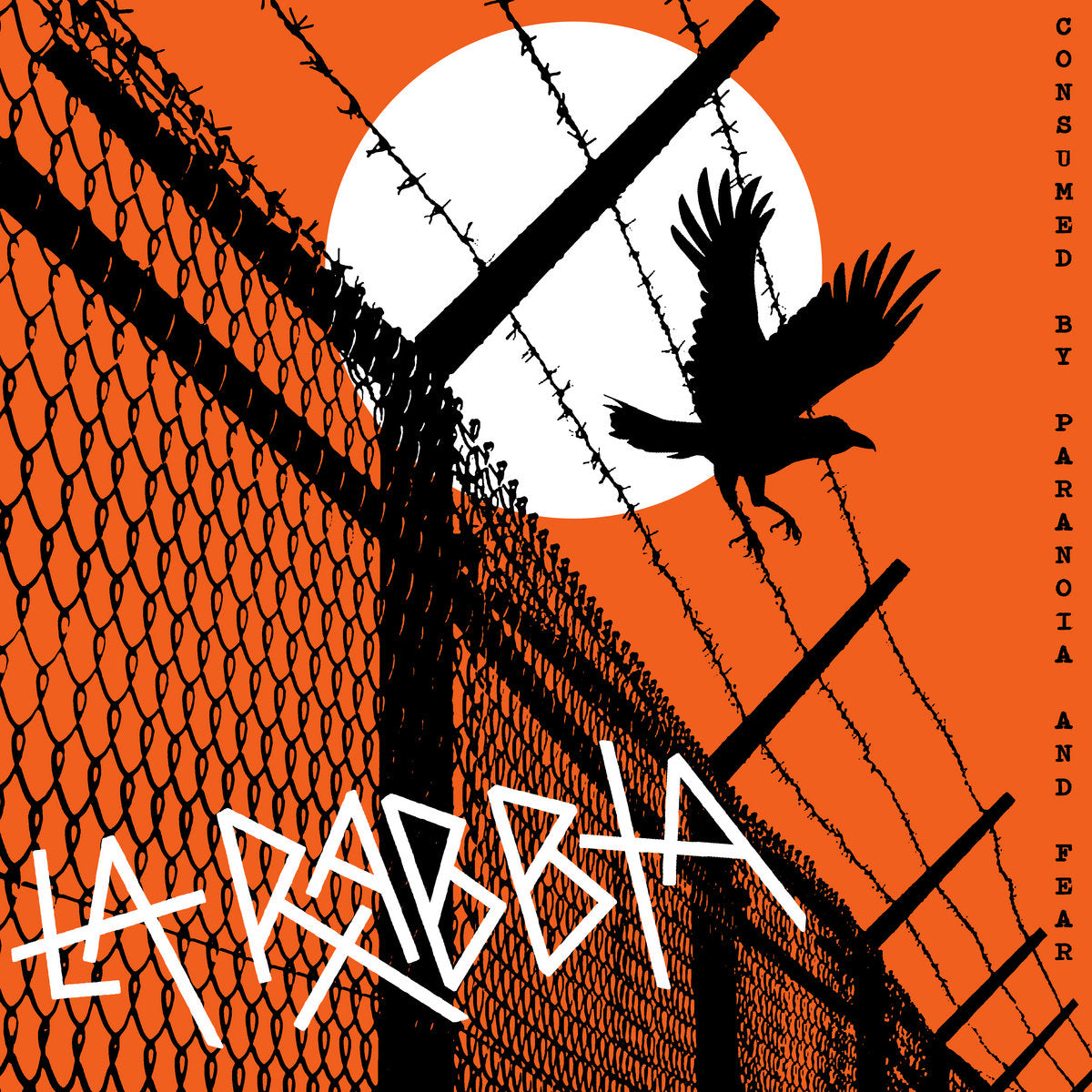 La Rabbia- Consumed By Paranoia And Fear LP ~EX GAGGERS!