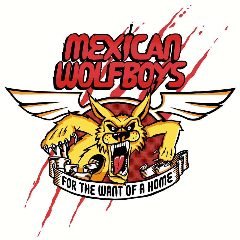 Mexican Wolfboys- For The Want Of A Home LP ~SCREENED COVERS! - Rock Star - Dead Beat Records