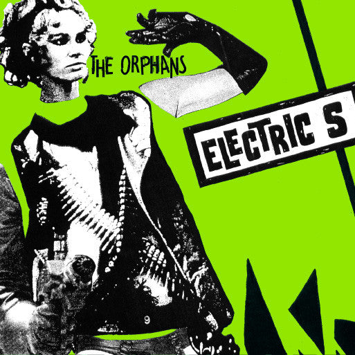 The Orphans- Electric S 7” - Vinyl Dog - Dead Beat Records