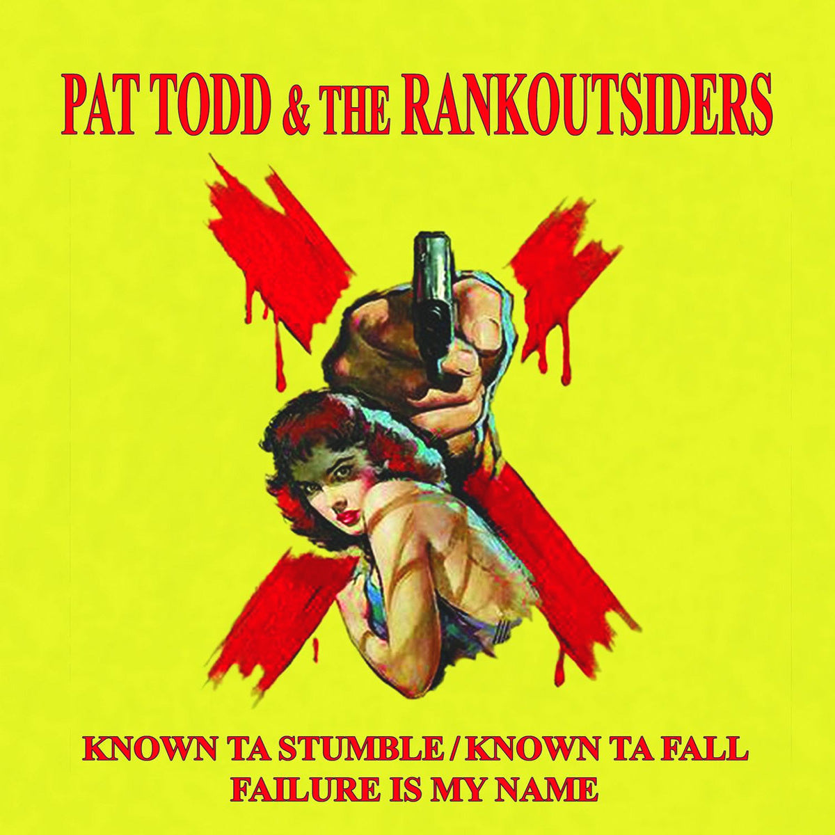 Pat Todd And The Rankoutsiders- Known To Stumble 7" ~RARE 250 HAND NUMBERED COPIES!