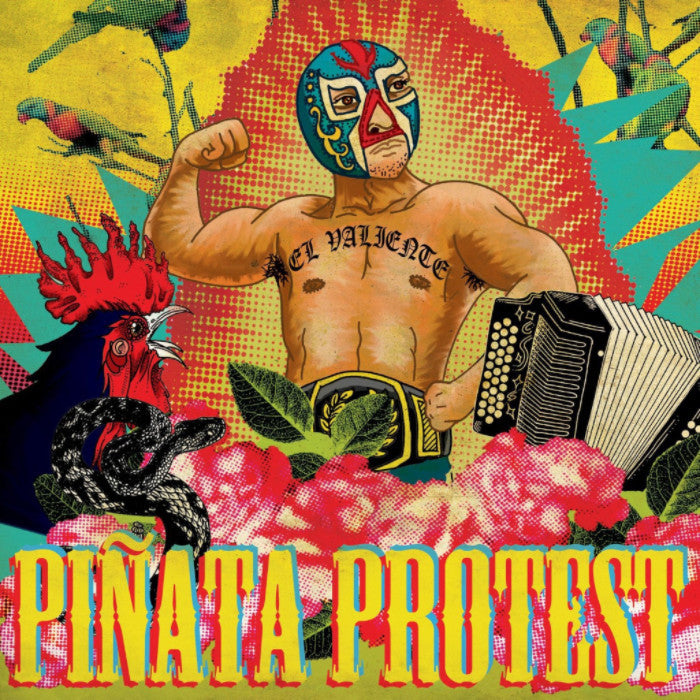 Pinata Protest- El Valiente LP ~RARE GREEN WAX!