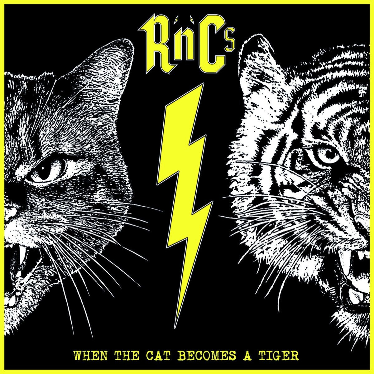 R'N'Cs- When The Cat Becomes The Tiger LP ~ZEKE!