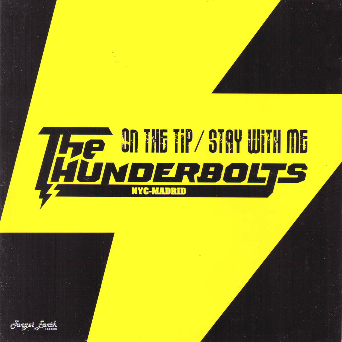 Thunderbolts- On The Tip 7” ~W/ TWO MEMBERS OF THE DICTATORS!