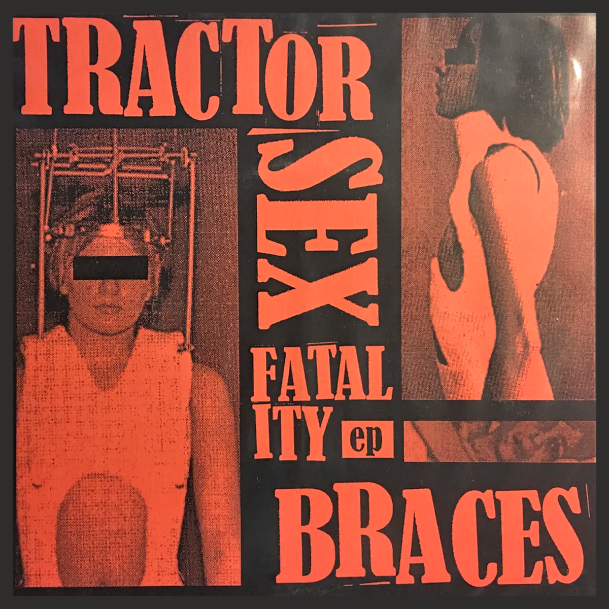 Tractor Sex Fatality- Braces 7" ~JESUS LIZARD!
