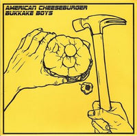 American Cheeseburger/Bukkake Boys- Split 7" ~LTD TO 300! - Vinyl Rites - Dead Beat Records