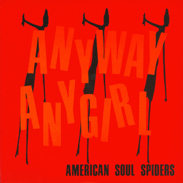 American Soul Spiders- Anyway Any Girl 7" ~PRE TEENGENERATE! - Get Hip - Dead Beat Records