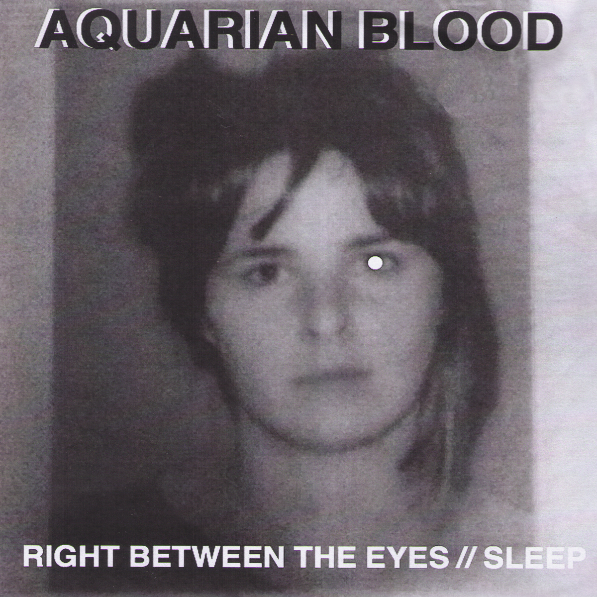 Aquarian Blood- Right Between 7” ~EX NOTS / COVER LTD TO 125!