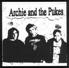 Archie And The Pukes- S/T 7" ~PAGANS! - Centsless Productions - Dead Beat Records