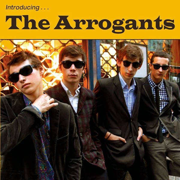 The Arrogants- Introducing 7” ~MAKERS!