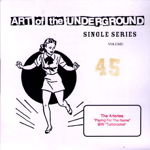 The Arteries- Paying For The Name 7" ~LTD TO 200 COPIES! - Art Of The Underground - Dead Beat Records