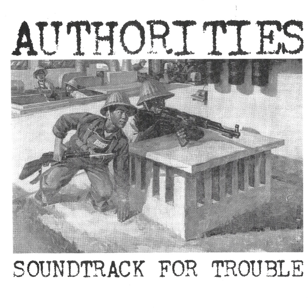 Authorities- Soundtrack For Trouble 7" ~REISSUE!