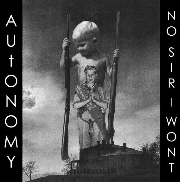 No Sir I Won't/Autonomy- Split LP - Dirt Cult - Dead Beat Records