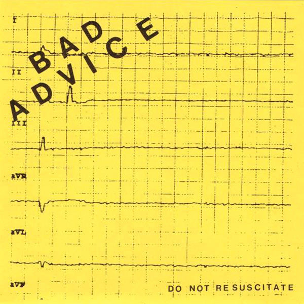 Bad Advice- Do Not Resuscitate 7" ~NECROS!