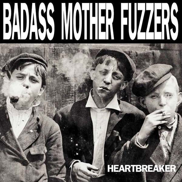 Badass Mother Fuzzers- Heartbreaker LP ~FUZZTONES!