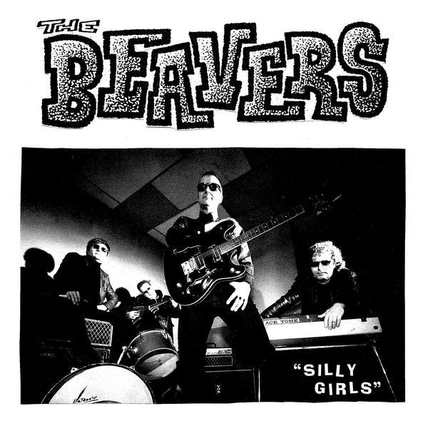 THE BEAVERS- Silly Girl 7" - Frantic City - Dead Beat Records